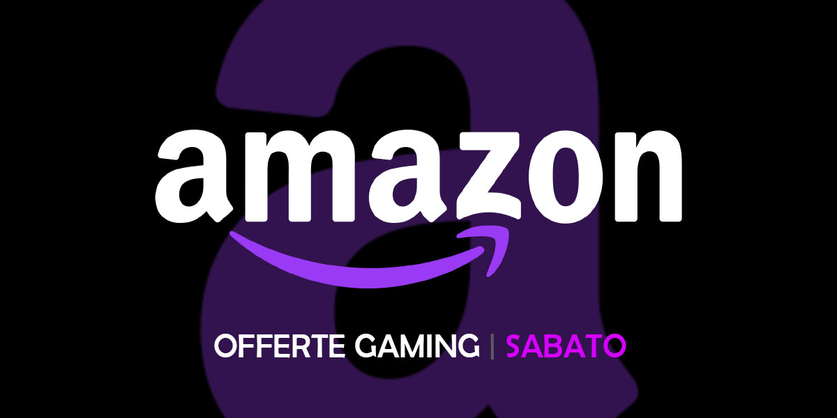 Offerte Gaming Amazon sabato 12 luglio