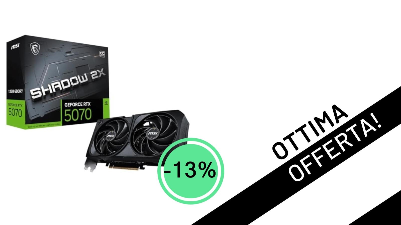 Offerta Lampo: la MSI NVIDIA GeForce RTX 5070 Shadow 2X OC al prezzo incredibile di 599,99€!