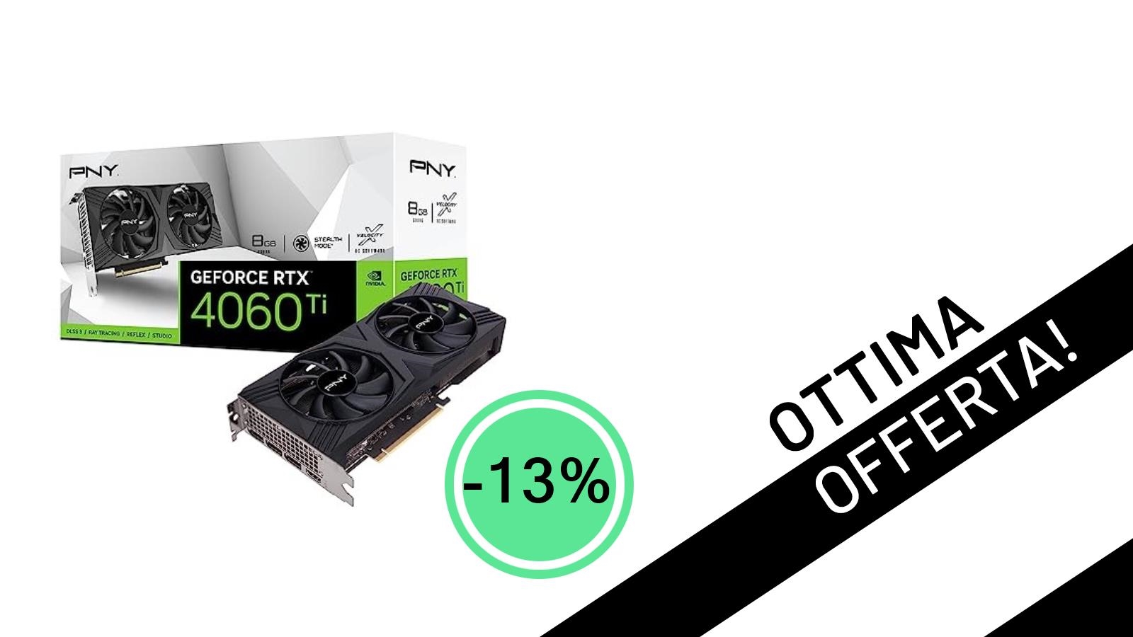 PNY GeForce RTX 4060 Ti: potenza e risparmio al -13%! Solo 427,38€ per la tua nuova scheda video