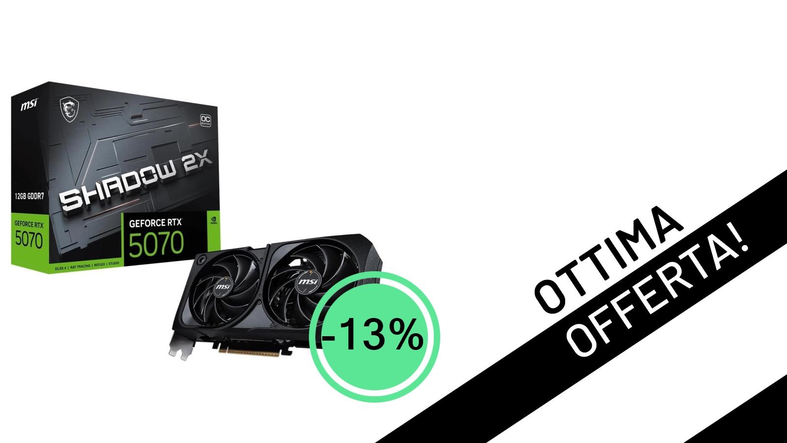 Offerta Lampo: la MSI NVIDIA GeForce RTX 5070 Shadow 2X OC al prezzo incredibile di 599,99€!
