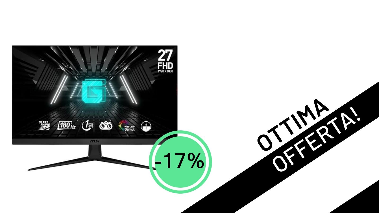 Il Monitor Gaming MSI G2712F è in offerta: 180Hz e 1ms a un prezzo incredibile!
