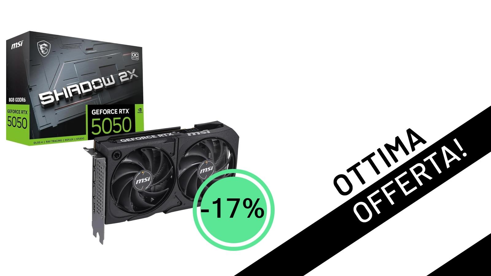 Potenza e Risparmio: la MSI GeForce RTX 5050 8G SHADOW 2X OC in Super Offerta a 279,99€!