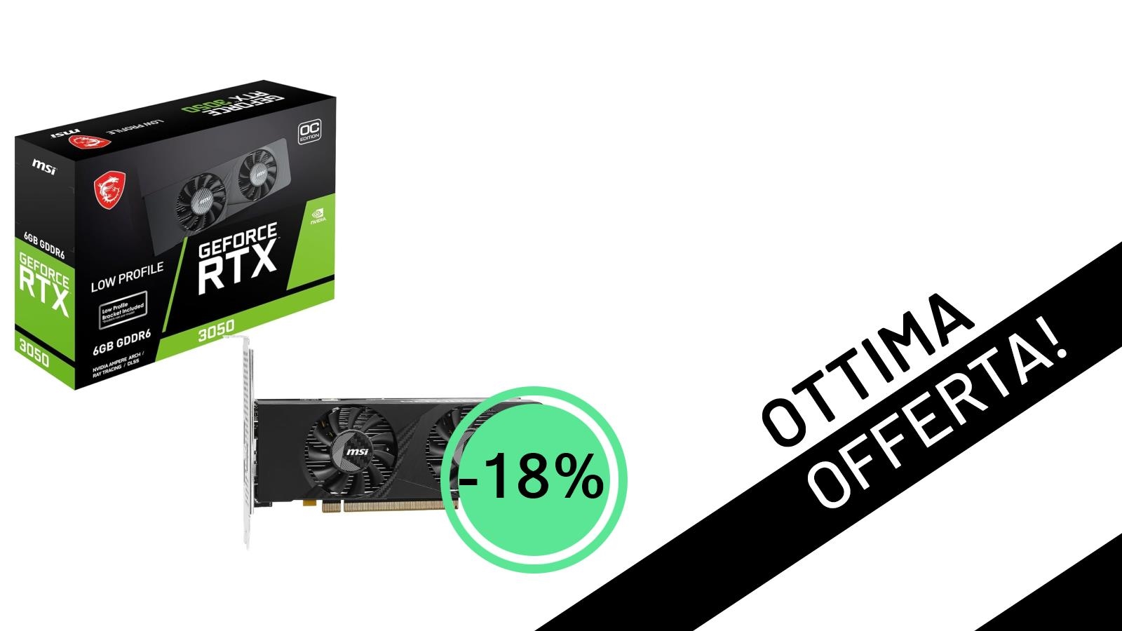 Affare imperdibile: la MSI GeForce RTX 3050 LP E 6G OC a soli 216,03€ con il -18%!