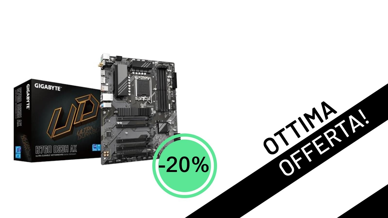 Affare da non credere: Scheda Madre GIGABYTE B760 DS3H AX a soli 151,33€!