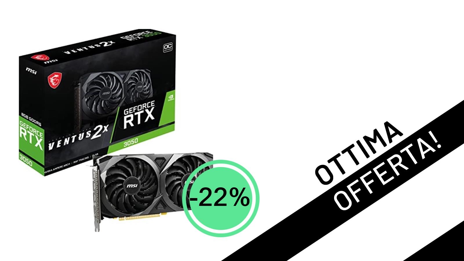 Offerta Imperdibile: La MSI GeForce RTX 3050 VENTUS 2X 8G OC Scende a Soli 360,00€ con il -22% di Sconto!