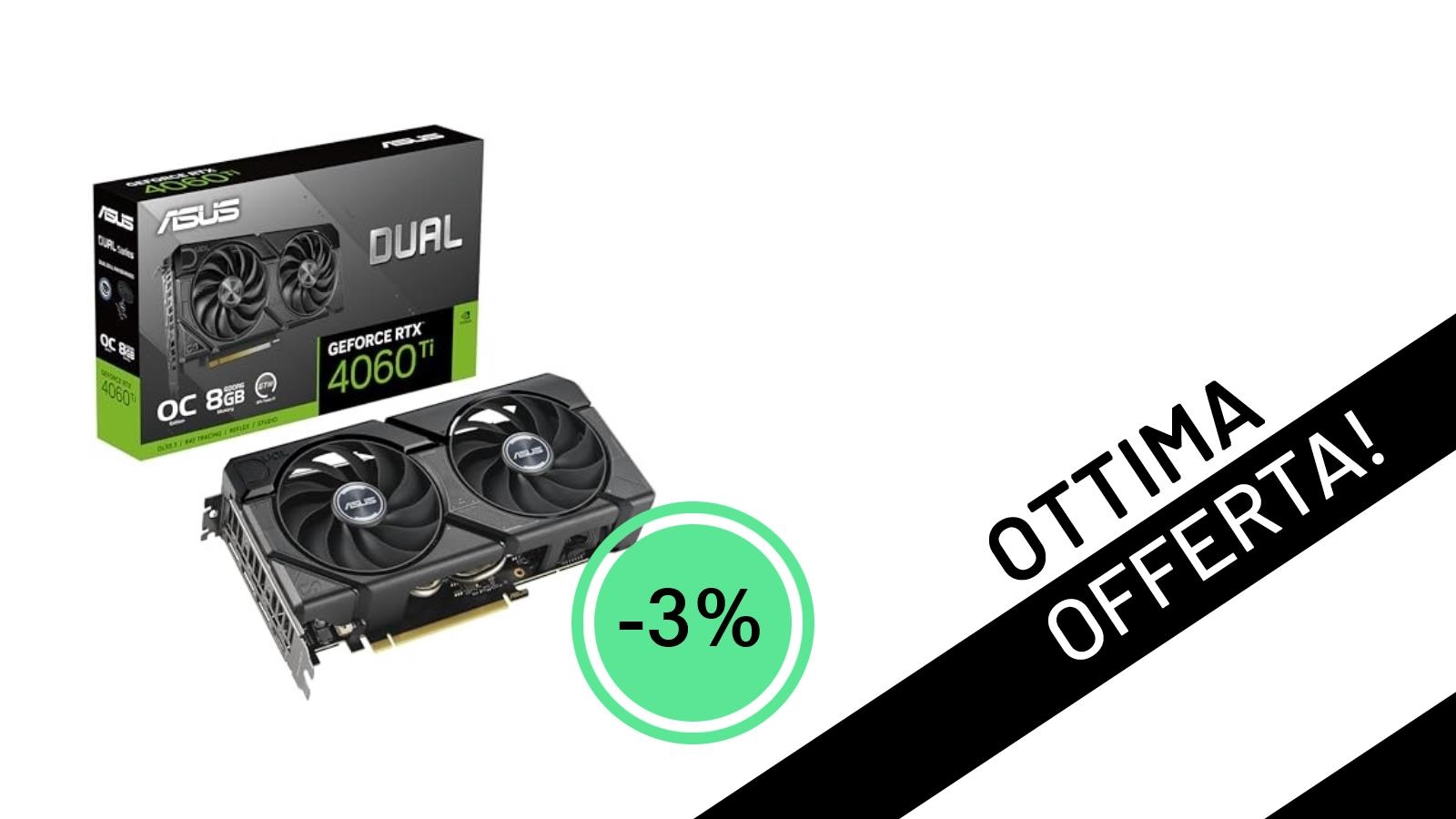 La Potente ASUS RTX 4060 Ti DUAL EVO in Offerta Imperdibile a 470,91€!