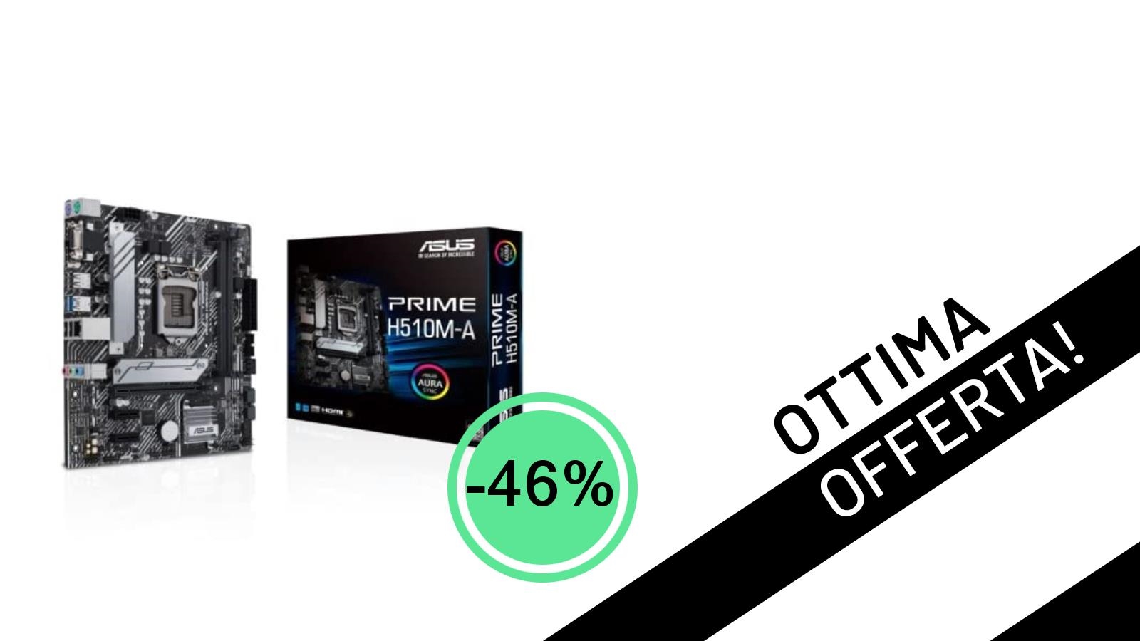 La Scheda Madre ASUS PRIME H510M-A è tua a soli 53,90€ con uno sconto del 46%!