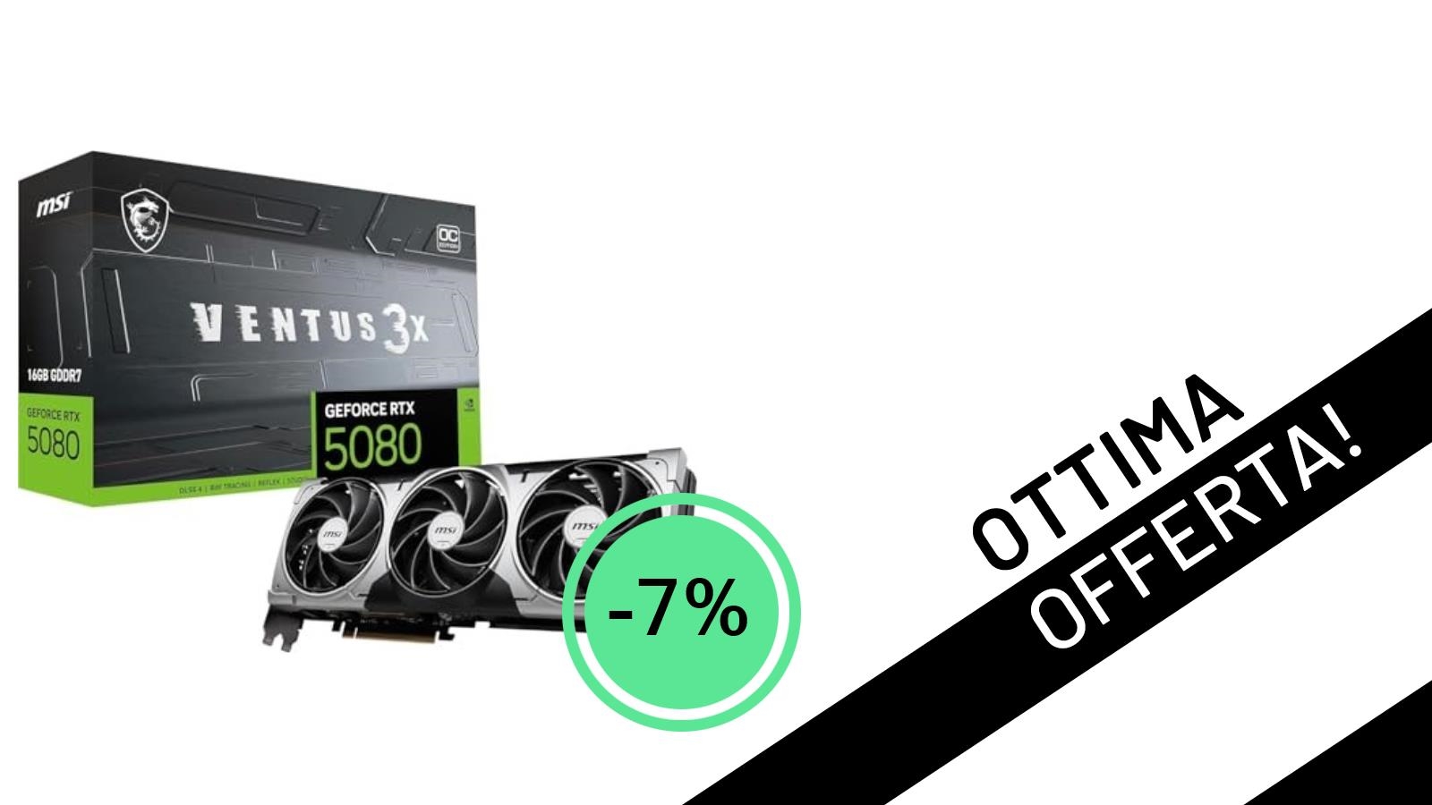 Offerta Esclusiva: La Potenza MSI NVIDIA GeForce RTX 5080 VENTUS 3X OC a un Prezzo Mai Visto!