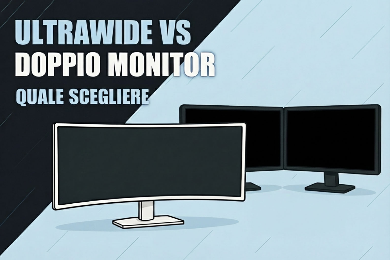 Ultrawide vs Doppio Monitor: quale scegliere